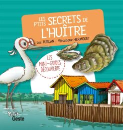 P'tits Secrets de l'huitre (Coll. Mini-Guide Decouverte), Geste