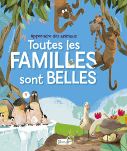 Toutes les Familles Sont Belles - Apprendre des Animaux, Grenouille