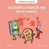 Jacques le Pain de mie Part en Vacances, Poule qui Pond