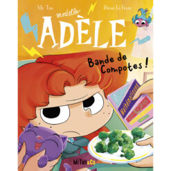 BD Mortelle Adele - Tome 22 - Bande de Compotes !, Mr tan and co