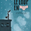 Le Loup en Slip - Tome 7 - le Loup en Slip s'arrache, Dargaud