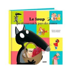 Le Loup qui Decouvrait le Pays des Contes, Auzou