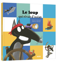 Le Loup qui Revait d'ocean, Auzou