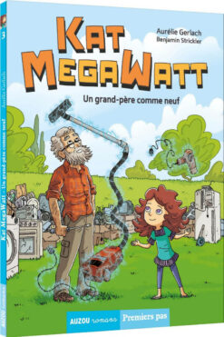 Kat Megawatt - un Grandpere Comme Neuf, Auzou