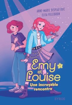 Emy et Louise - Tome 01 une Incroyable Rencontre - vol01, Syros