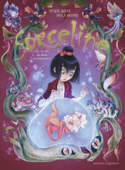 Sorceline - Tome 02 - la Fille qui Aimait les Animonstres, Vents d'ouest