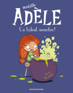 BD Mortelle Adele, Tome 06 - un Talent Monstre !, Bayard Jeunesse