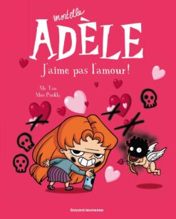BD Mortelle Adele, Tome 04 - j'aime pas l'amour !, Bayard Jeunesse