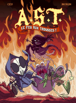 A.s.T. - T04 - le feu aux Trousses !, Sarbacane
