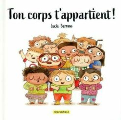 Ton Corps t'appartient ! - Premieres Notions d'intimite et de Consentement - Album 6-8 ans, Crackboom