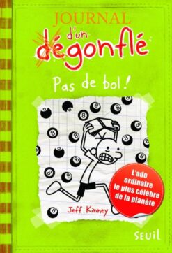 Journal d'un Degonfle - Tome 8 - pas de bol ! - Journal d'un Degonfle, Tome 8, Seuil Jeunesse