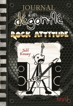 Journal d'un Degonfle - Tome 17 - Rock Attitude - Journal d'un Degonfle, Tome 17, Seuil Jeunesse