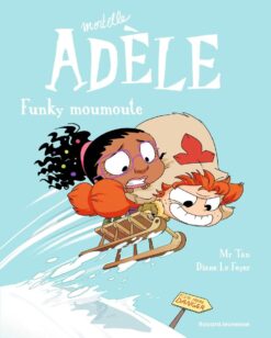 BD Mortelle Adele, Tome 15 - Funky Moumoute, Bayard Jeunesse