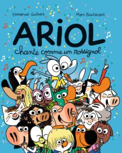Ariol, Tome 19 - Ariol Chante Comme un Rossignol, Bayard Jeunesse