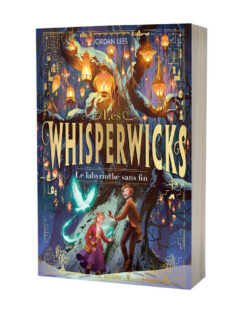 Les Whisperwicks - Tome 01 le Labyrinthe Sans fin - vol01, Auzou