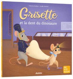 Grisette et la Dent du Dinosaure, Auzou
