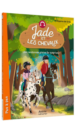Jade et les Chevaux - Tome 04 une Randonnee Pleine de Surprises - vol04, Auzou