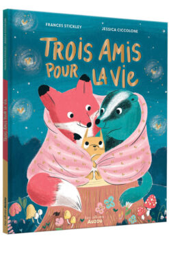 Trois Amis Pour la vie, Auzou