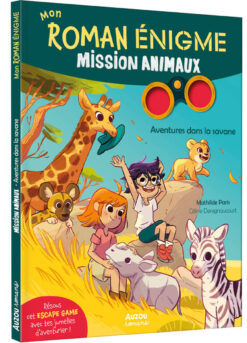 Mission Animaux - Aventures dans la Savane, Auzou
