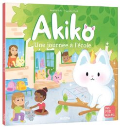 Akiko - une Journee a l'ecole, Auzou