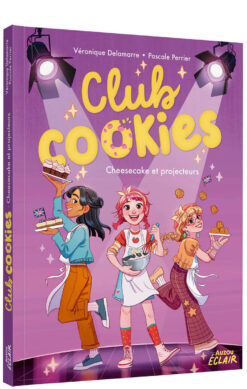 Club Cookies - Cheesecake et Projecteurs, Auzou