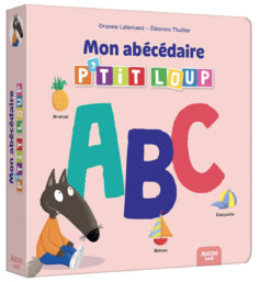 Mon Abecedaire p'tit Loup, Auzou