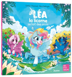 Lea la Licorne se Fait des Amis, Auzou
