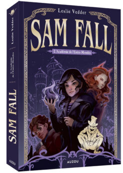 Sam Fall - Tome 1 l'academie de l'entre-Mondes - vol01, Auzou