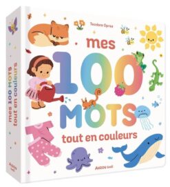 Mes 100 Mots tout en Couleurs, Auzou