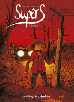 Supers - Tome 4 - Solitudes, De la Gouttiere