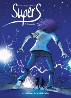 Supers T5-Retrouvailles, De la Gouttiere