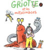 Suzanne Griotte et les métalimaces – histoire audio humoristique et aventure pour enfants – Yoto – Thibault Bérard – La Maison de Zazou – Rennes